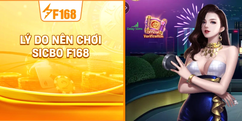 Lý Do Nên Chơi Sicbo F168
