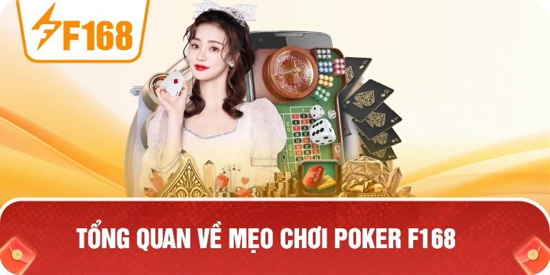 Tổng Quan Về Mẹo Chơi Poker F168